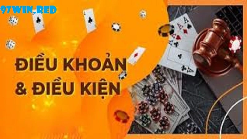 Quy định chung về điều khoản và điều kiện tại 97win